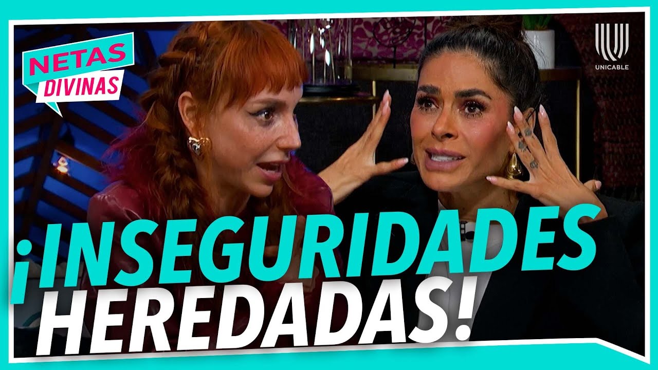 Galilea y Natalia hablan de cómo sus inseguridades emocionales las afecta como madres |Netas Divinas