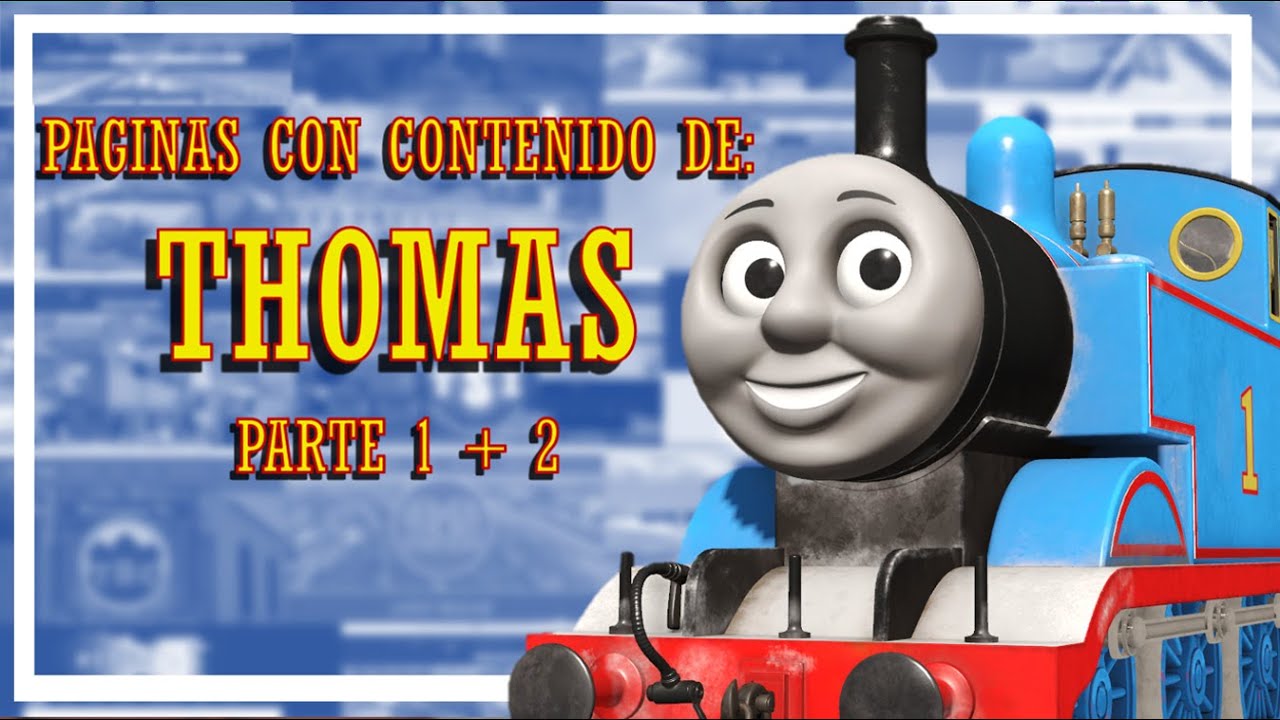 PAGINAS CON CONTENIDO DE THOMAS PARA TRAINZ PARTE 1 Y 2 | TRAINSS RETRO