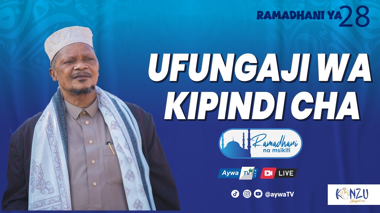 UFUNGAJI WA RAMADHANI NA MSKITI (28) - MASJID MFALME WA SITA KINONDONI, BAKWATA -18.03.2026