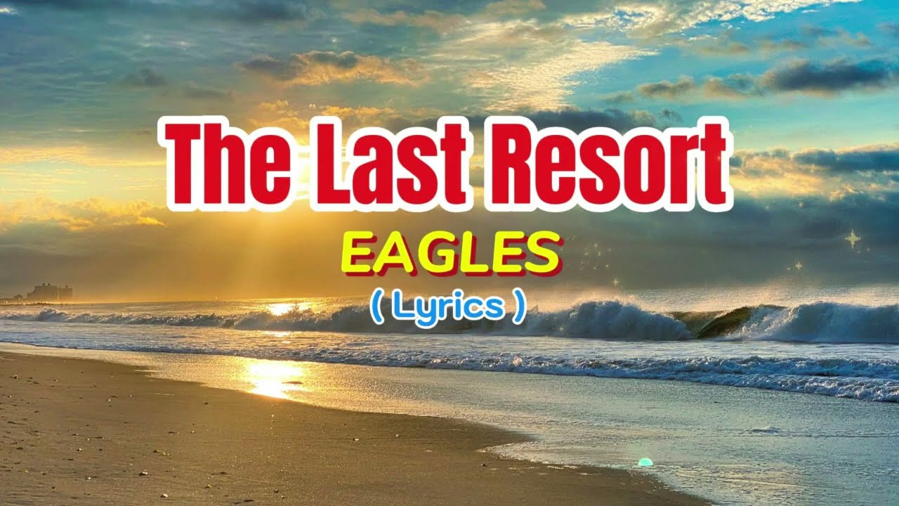 THE LAST RESORT by Eagles (Lyrics)