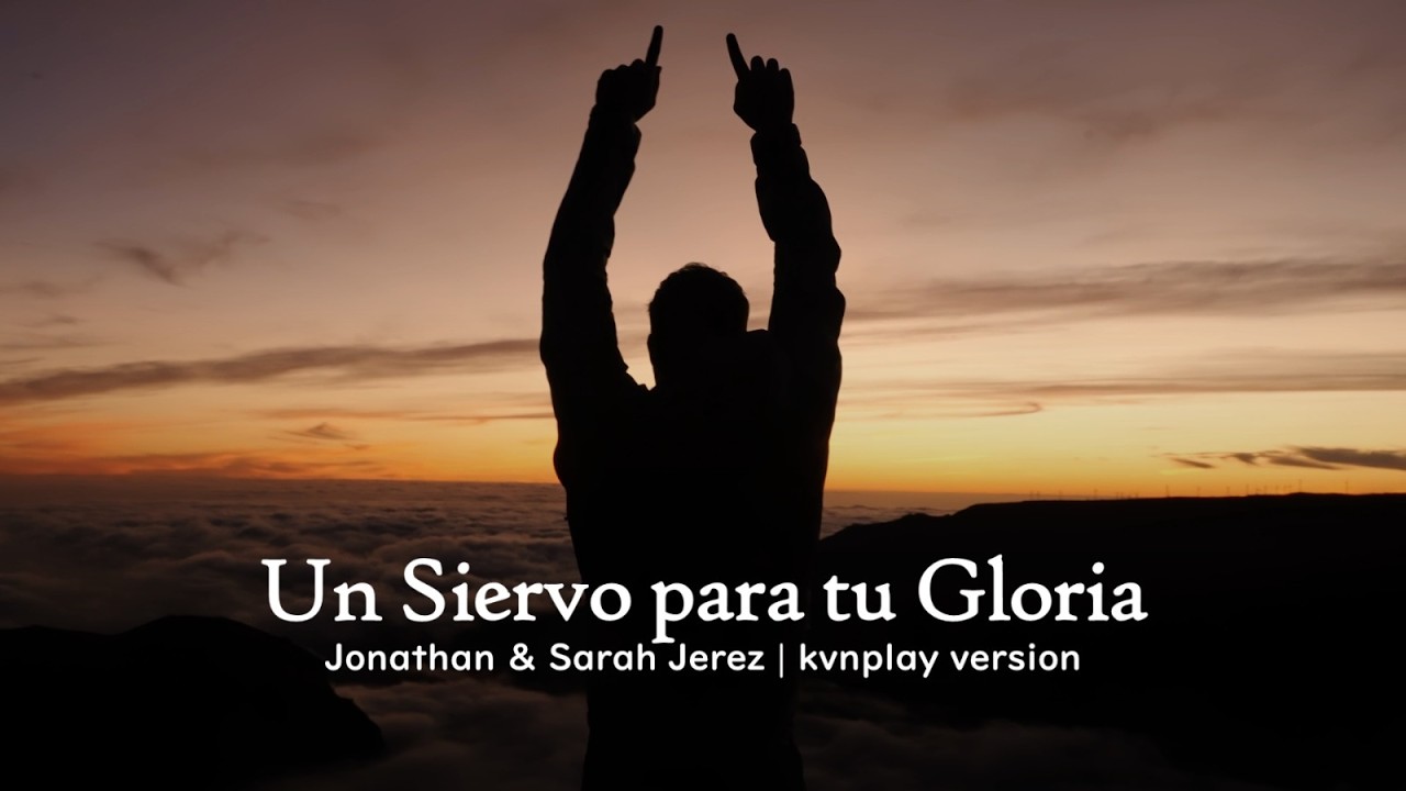 Un Siervo Para Tu Gloria - Jonathan & Sarah Jerez (kvnplay version)
