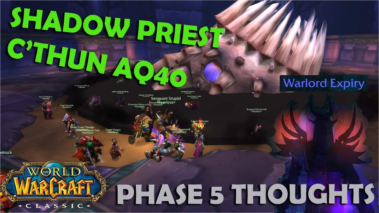 Shadow Priest C'Thun AQ40 | Thoughts on Phase 5 Classic WoW