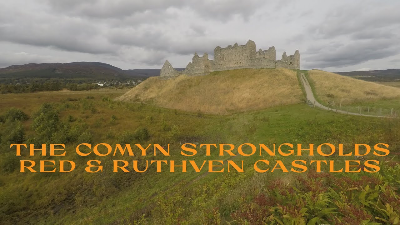 The Comyn Strongholds of Red and Ruthven Castles