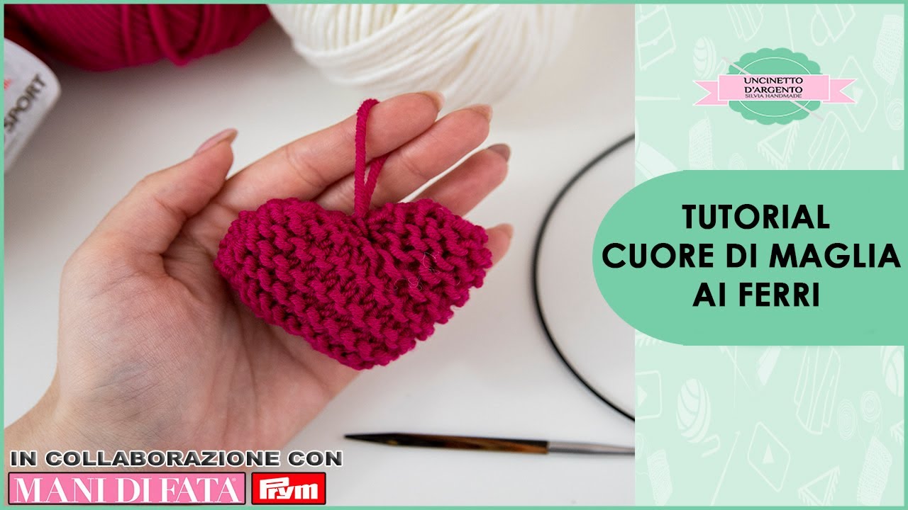 CUORE AI FERRI DA MAGLIA | UNCINETTO D'ARGENTO, PRYM & MANI DI FATA