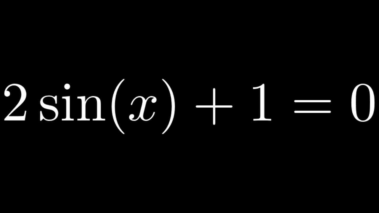 Solve 2*sin(x) + 1 = 0