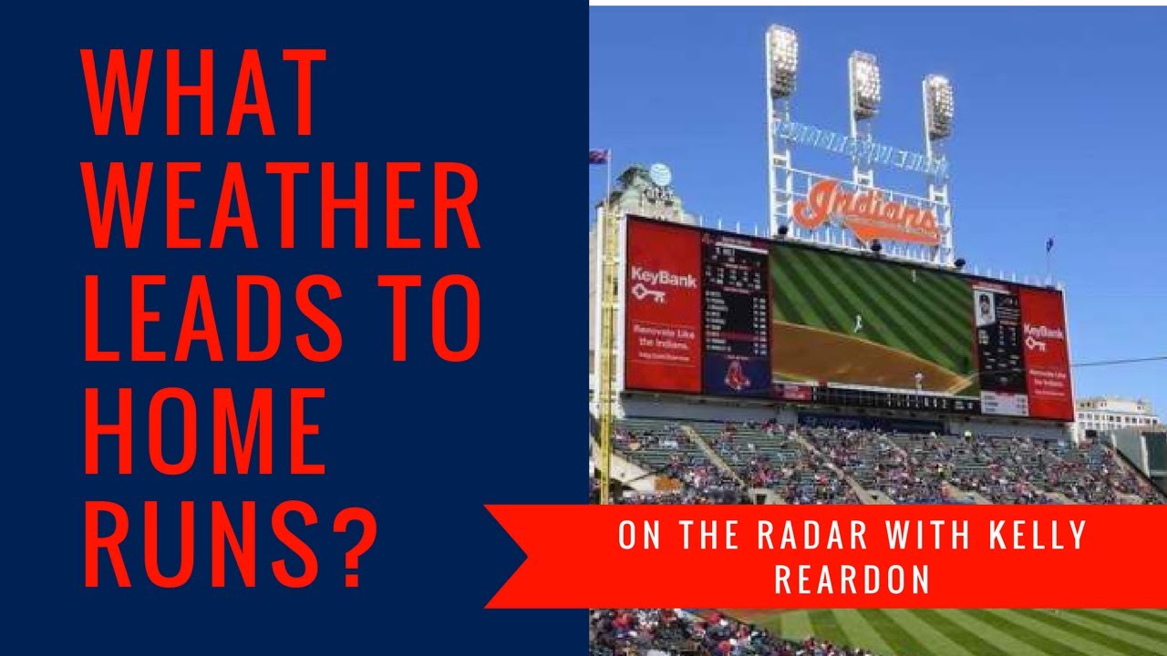 What weather leads to home runs? On the Radar with Kelly Reardon
