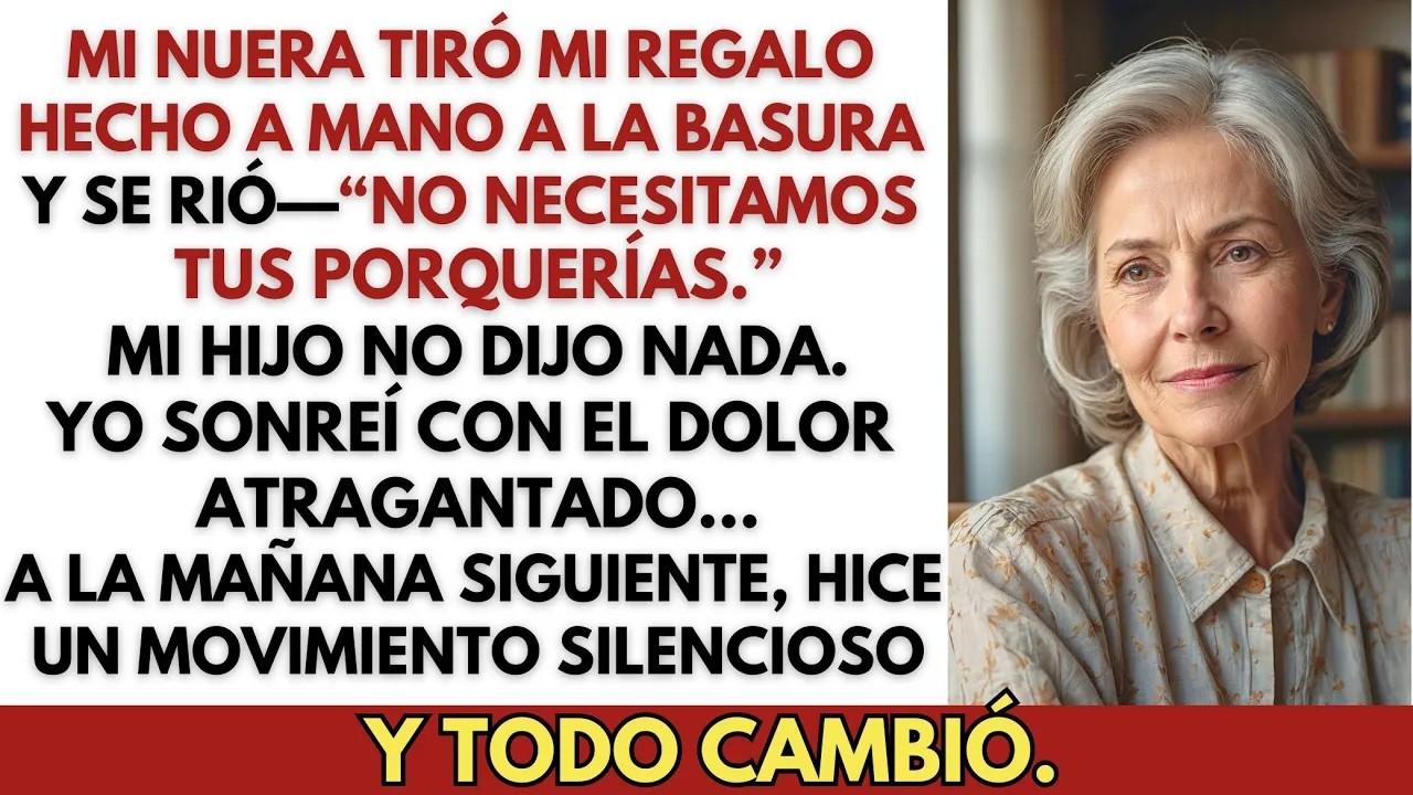 Mi Nuera Tiró Mi Regalo a la Basura y Se Rió： “No Necesitamos Tus Porquerías”—Así Que Yo…