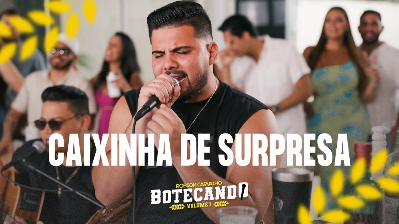 Robson Carvalho - CAIXINHA DE SURPRESA (Botecando vol.3)