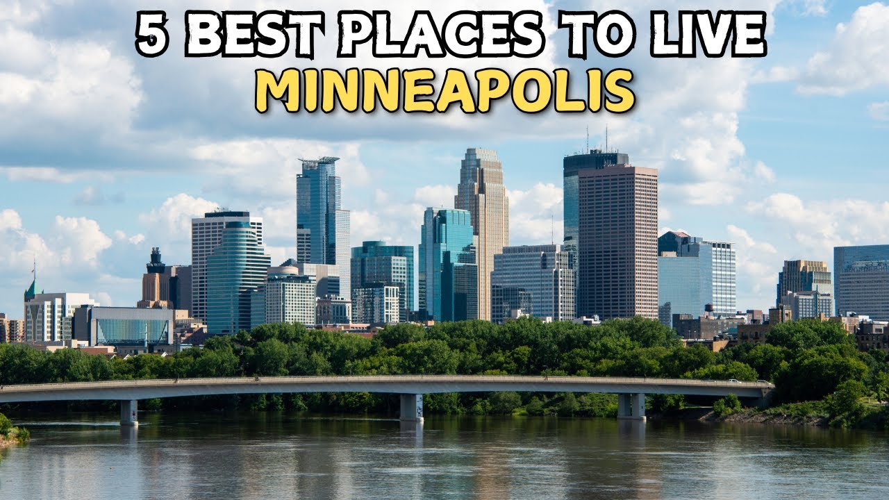 5 Best Places to Live in Minneapolis - Minneapolis, Minnesota