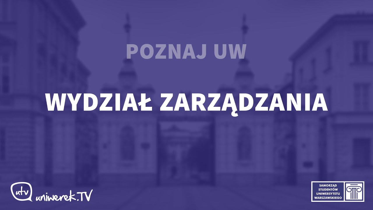 Poznaj UW - Wydział Zarządzania