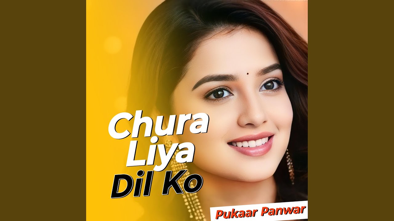 Chura Liya Dil Ko
