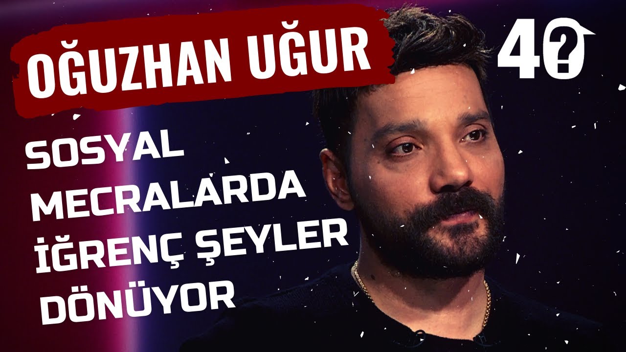 Oğuzhan Uğur &Ccedil;&ouml;p M&uuml;? | 40