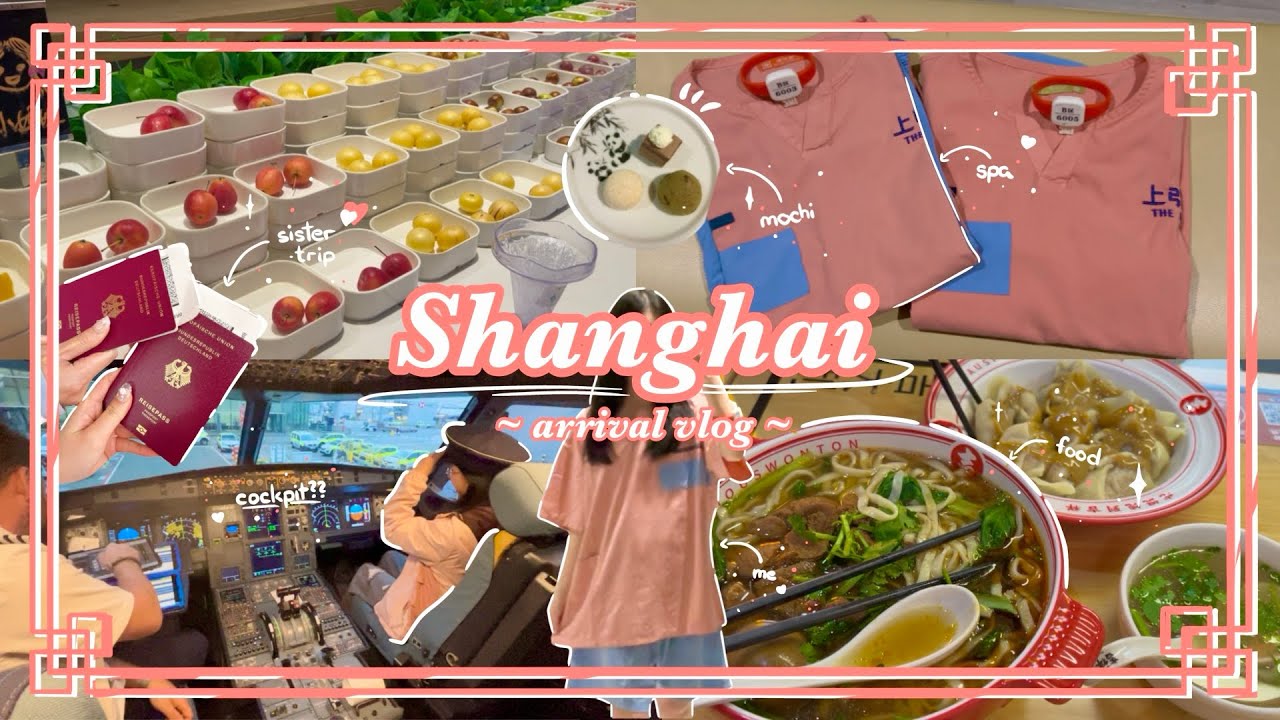 Sistertrip to Shanghai🇨🇳 | airport, cockpit, food, spa,…part 1
