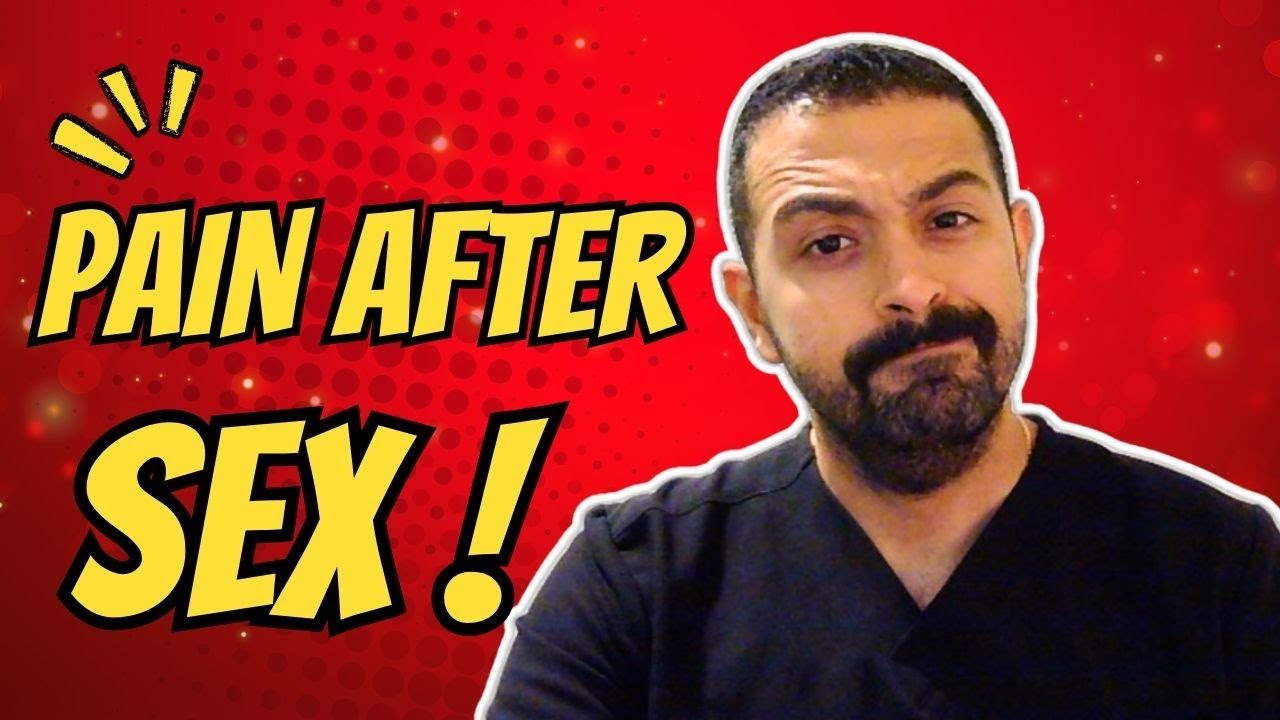 Top Reasons Why It Hurts After Intercourse!