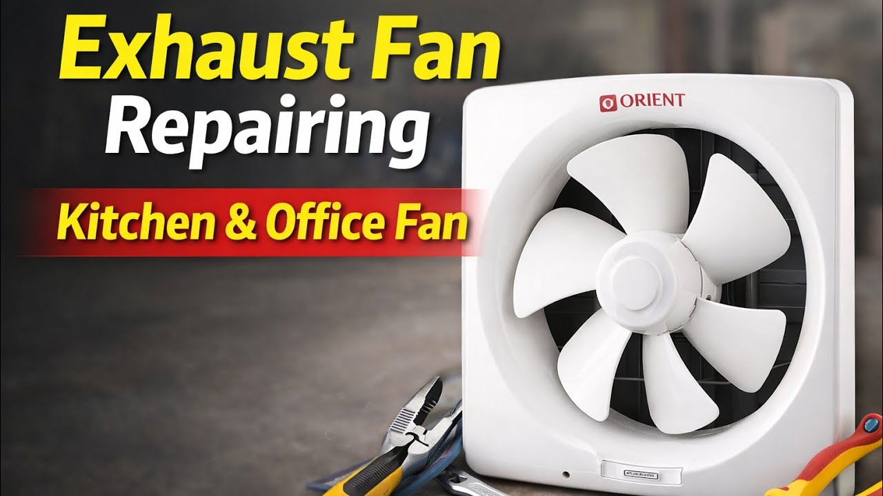 👉 Exhaust Fan Repairing Course | Kitchen & Office Fan आसानी से Repair करें