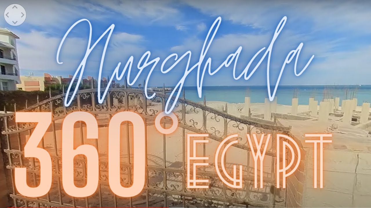 🌐 360 EGYPT 🇪🇬: Hurghada Walking Tour, Beach and Rooftop View over the City  👀