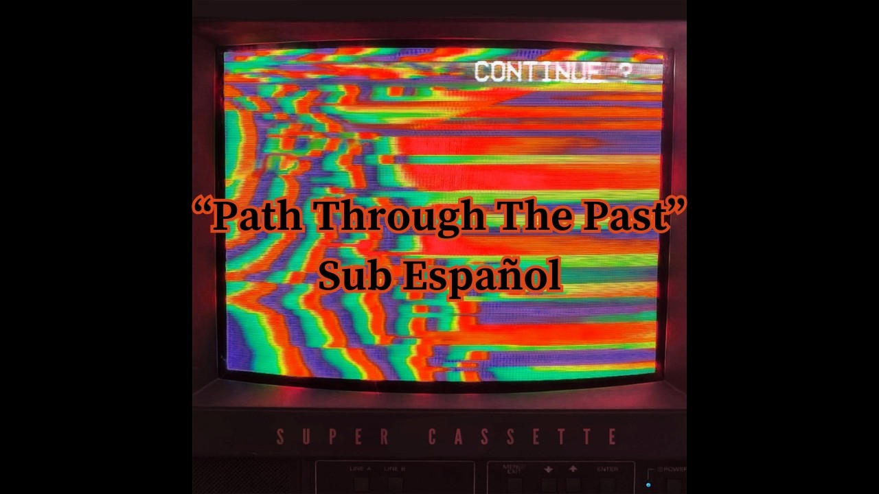 Path Through The Past - Super Cassette Sub Español