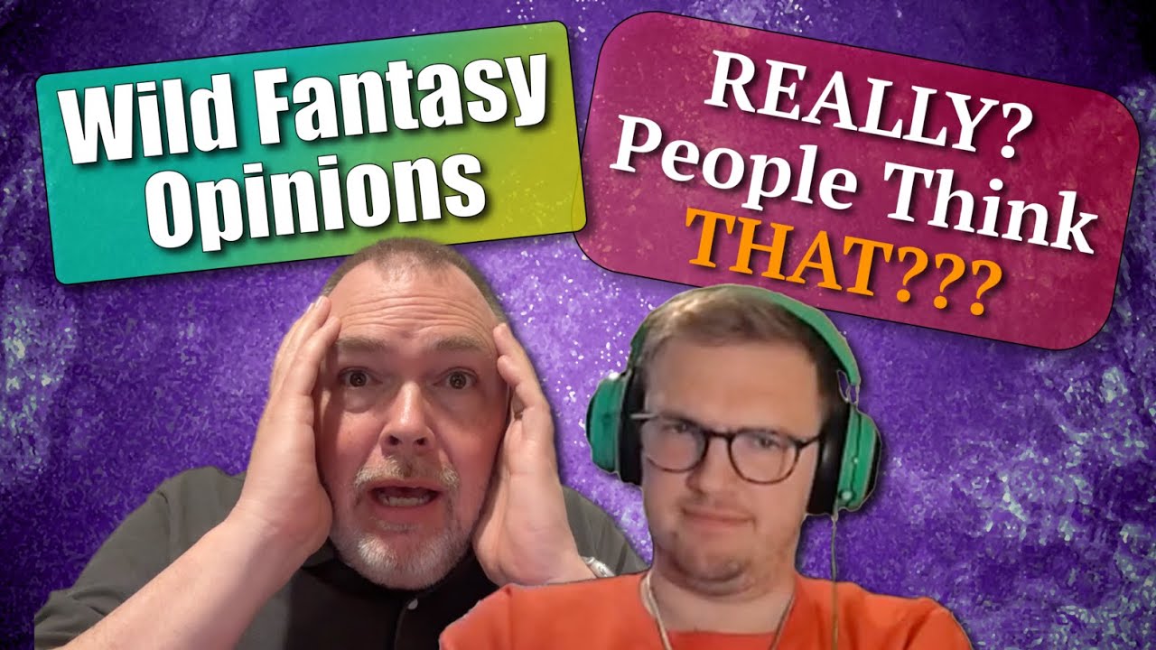 Are Fantasy Fans TOO HARSH On Unpopular Opinions?
