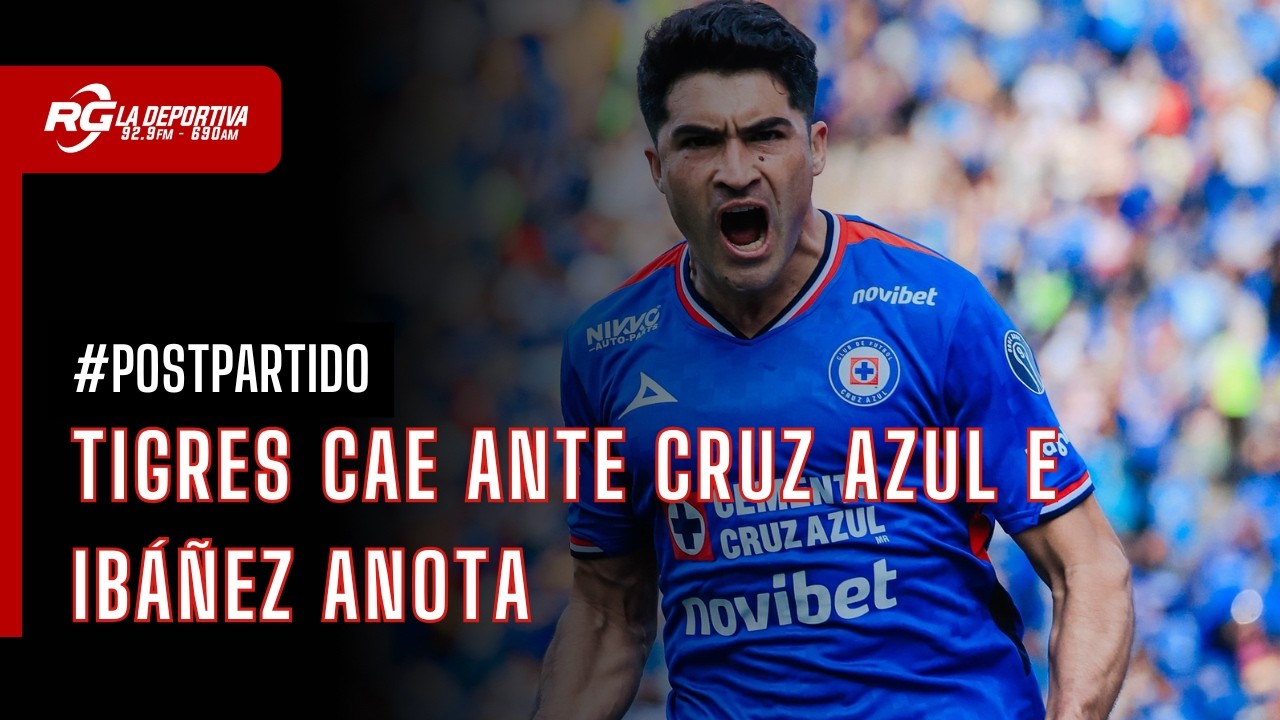 TIGRES PIERDE ANTE CRUZ AZUL