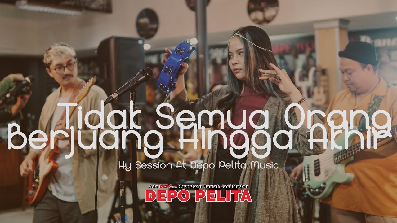 Hyndia - Tidak Semua Orang Berjuang Hingga Akhir (HY Session Live at DEPO PELITA MUSIC)
