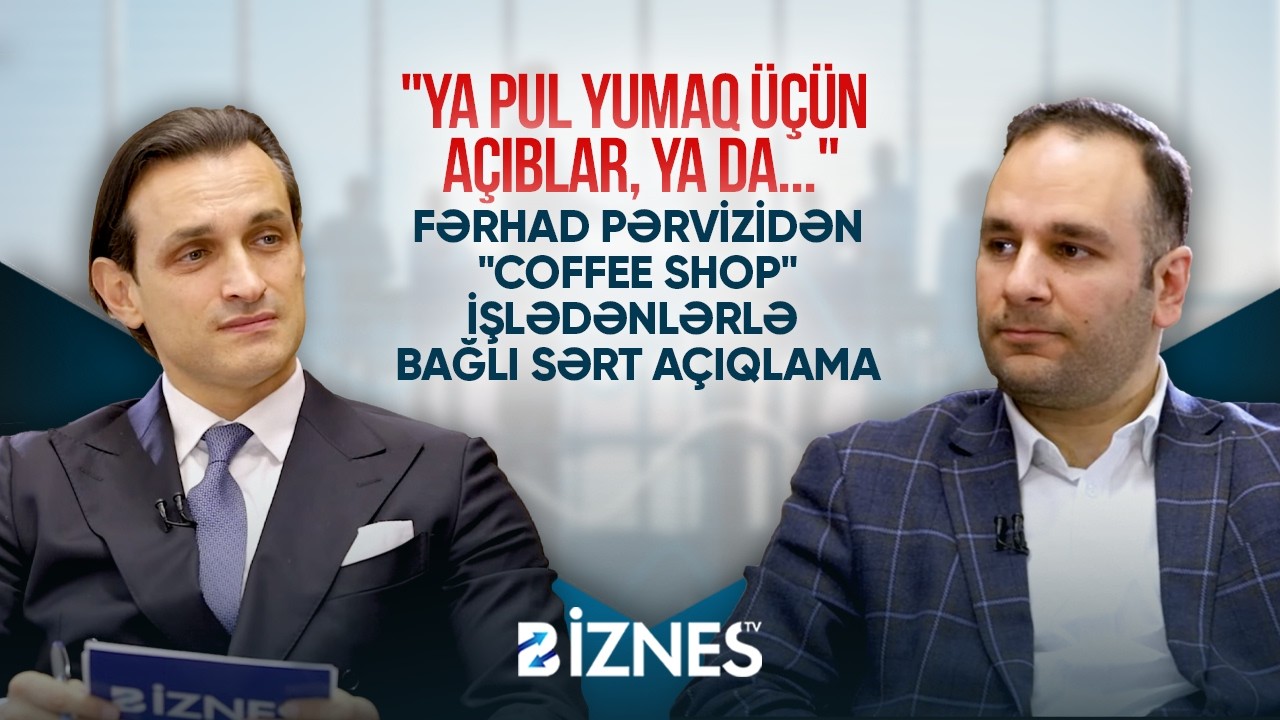 Sahibkarlar daha çox pul qazanmaq üçün nələrə diqqət etməlidir? | FƏRHAD VƏ ŞİRKƏT