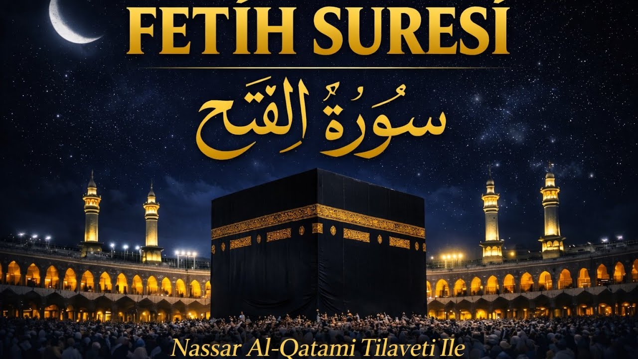 Kabe İmamı Nassar Al-Qatami Sesinde Fetih Suresi سورة الفتح يتلوها الإمام ناصر القطامي صاحب الكعبة.