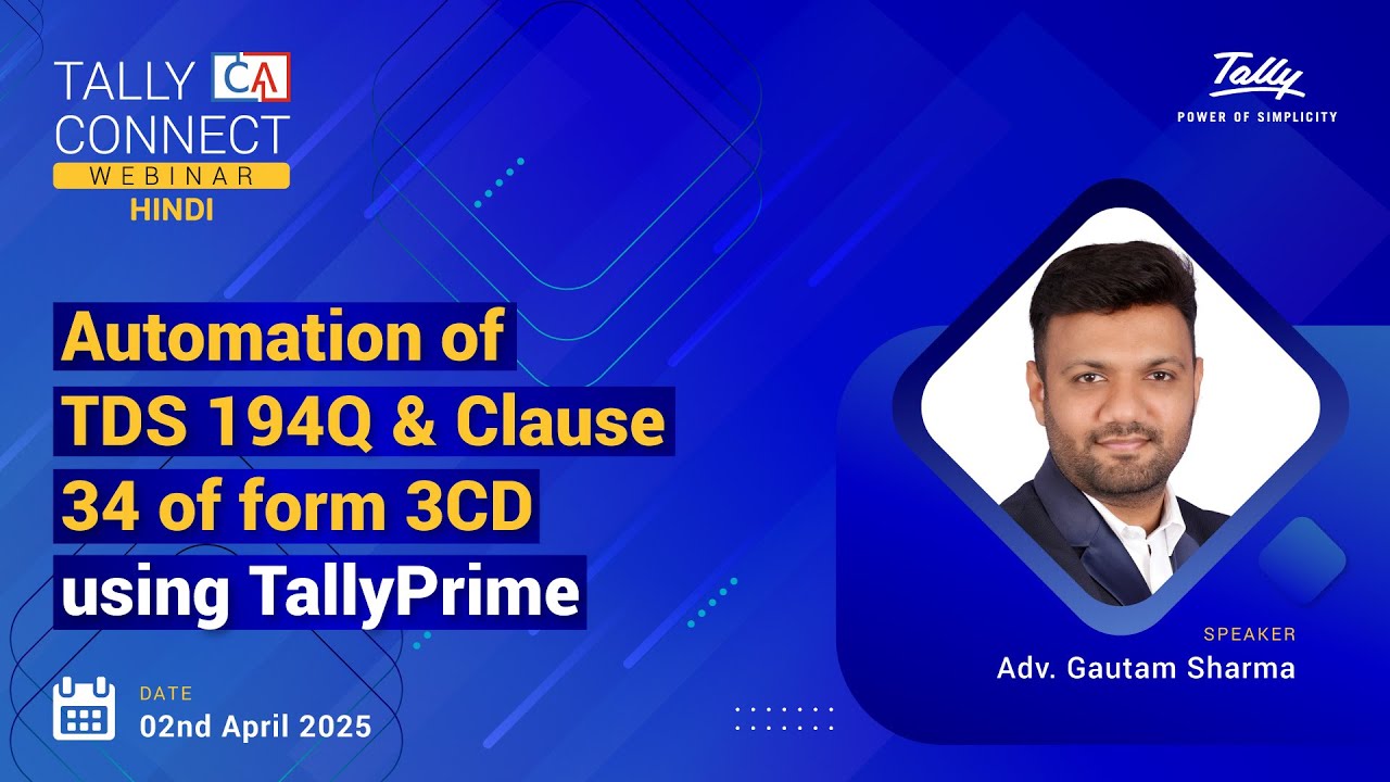 Automation of TDS 194Q & Clause 34 of form 3CD | Adv Gautam Sharma | Tally CA Connect