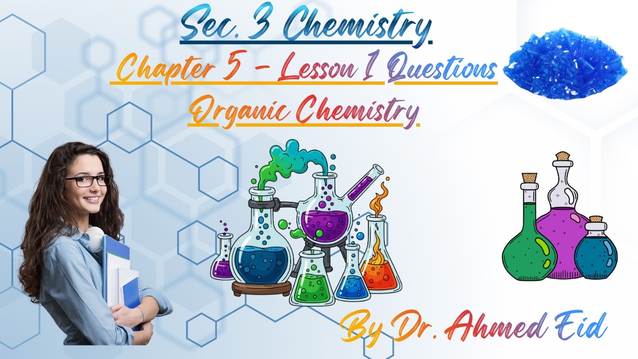 Sec.3 - Organic Chemistry -  Lesson 1 Questions