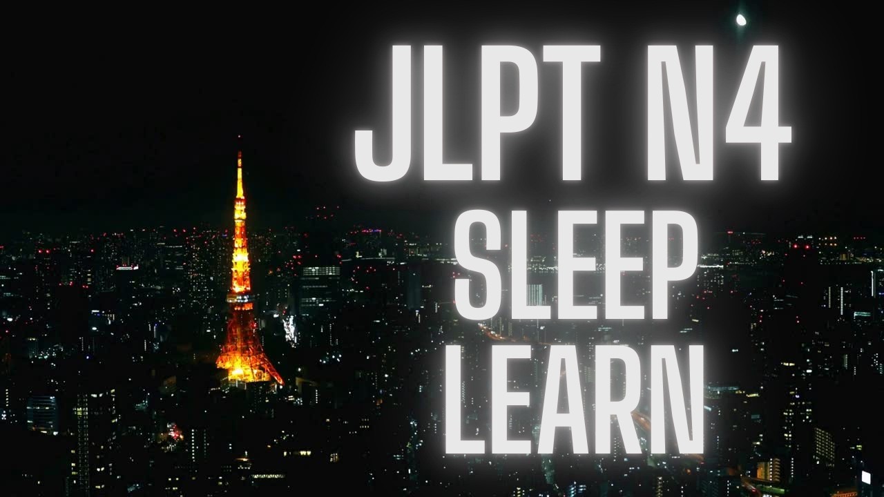 JLPT N4 Vocabulary in Hiragana Order (A-I-U-E-O) | Learn Japanese While You Sleep