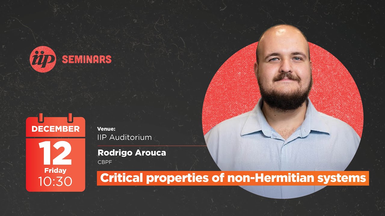 Rodrigo Arouca - Critical properties of non Hermitian systems