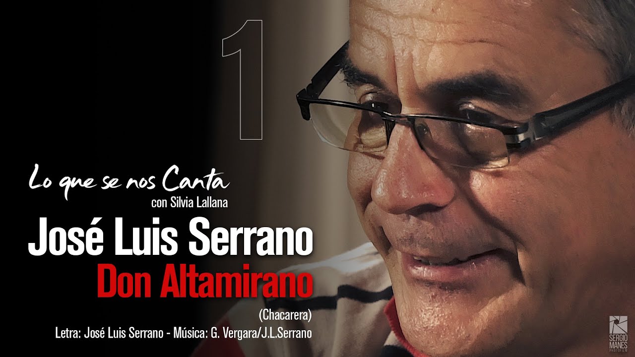 🔴 José Luis Serrano - Don Altamirano (Chacarera) - #01 Lo que se nos Canta con Silvia Lallana