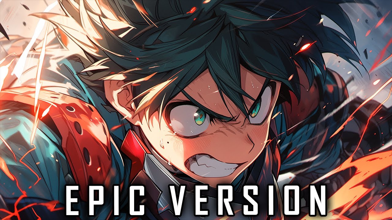 YOU SAY RUN – My Hero Academia (EPIC VERSION) | Boku No Hero Academia 僕のヒーローアカデミア