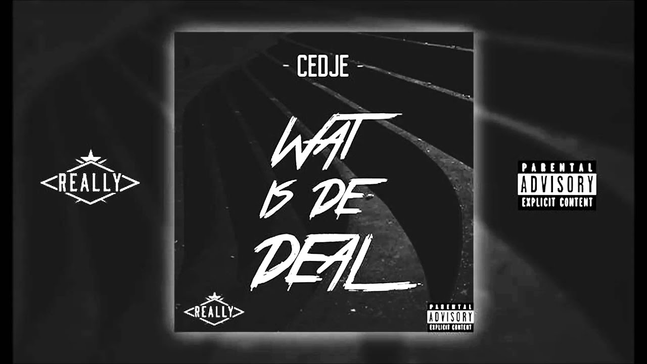 Cedje - Wat Is De Deal (Audio)