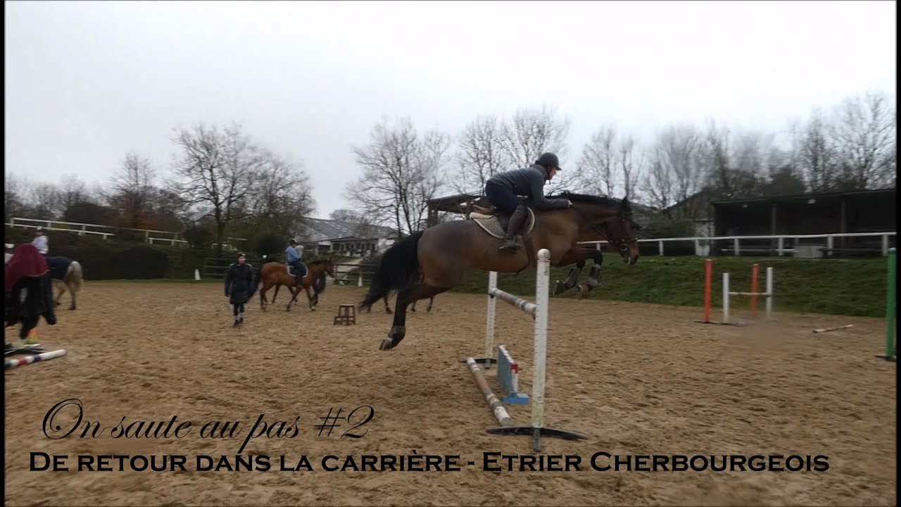 ON SAUTE AU PAS #2 - DE RETOUR DANS LA CARRIERE - Etrier Cherbourgeois