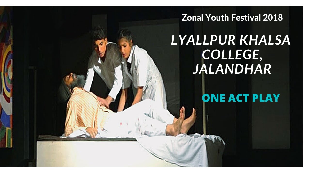One Act Play by Lyallpur Khalsa College, Jalandhar, Zonal Youth Festival 2018