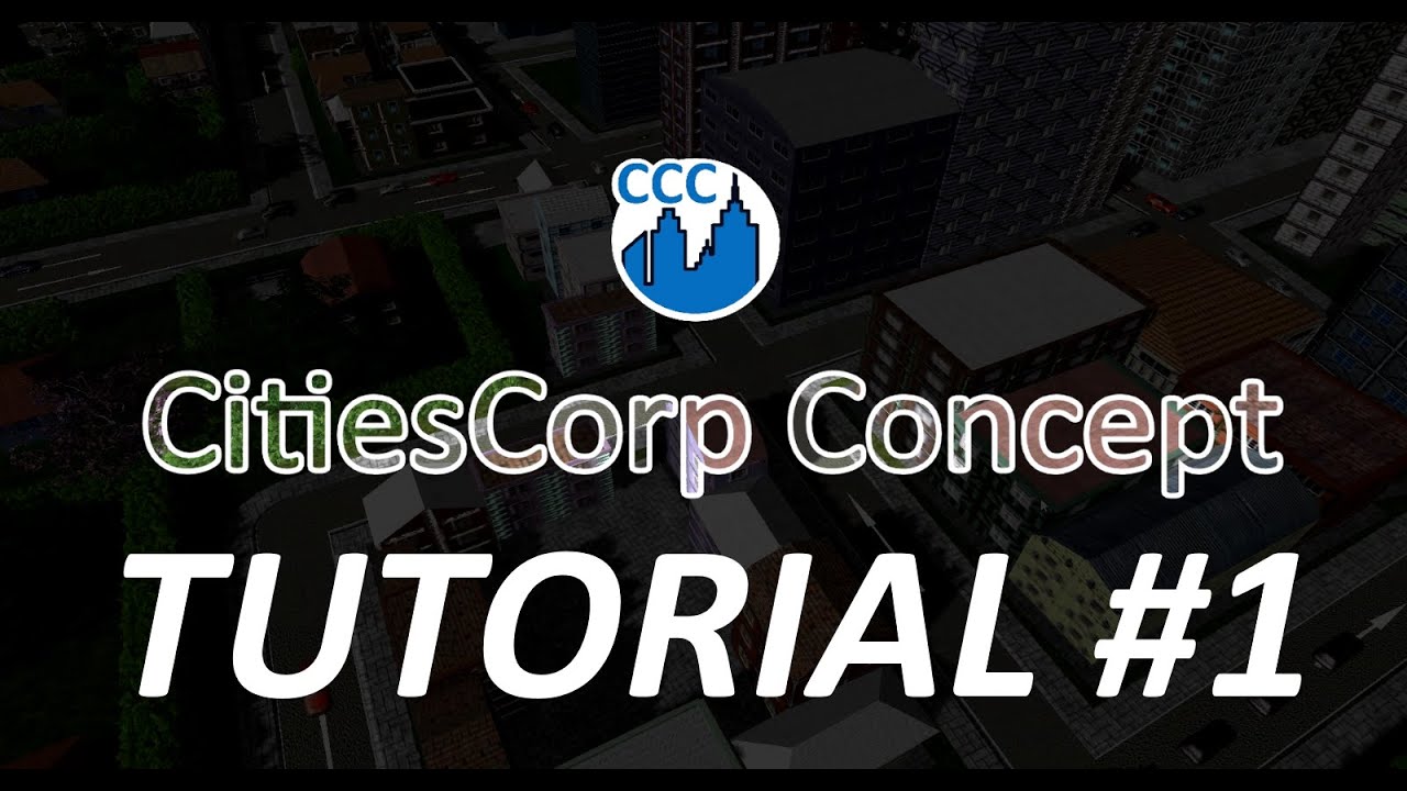 CitiesCorp Concept Gameplay Tutorial #1 Uncut - for sections, see descriptions