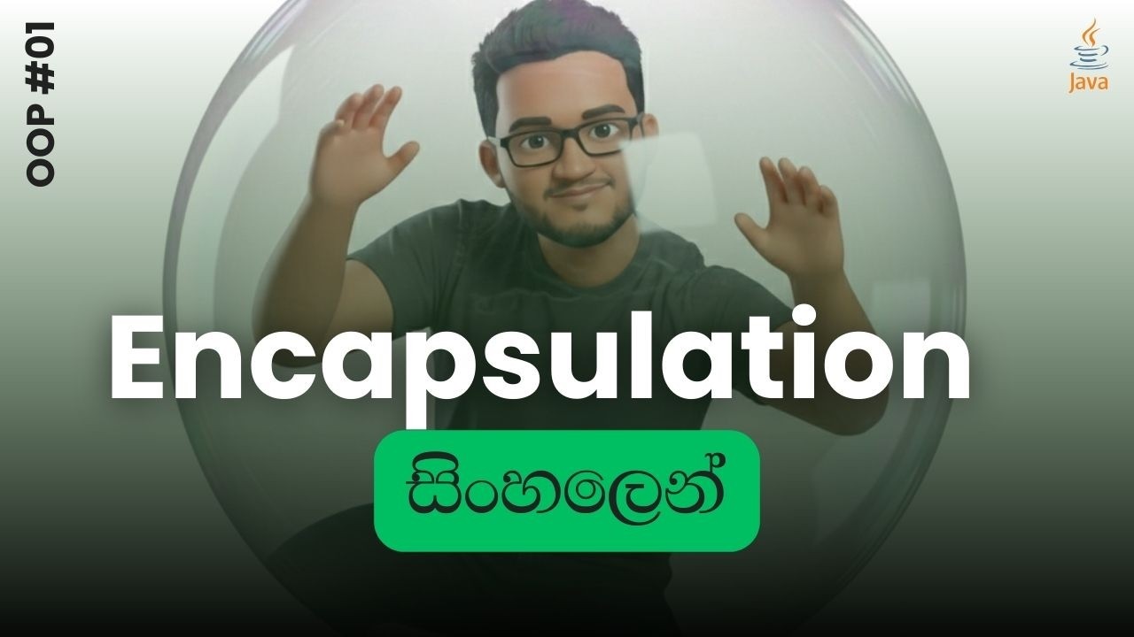 Encapsulation සිංහලෙන් | Java | OOP #01
