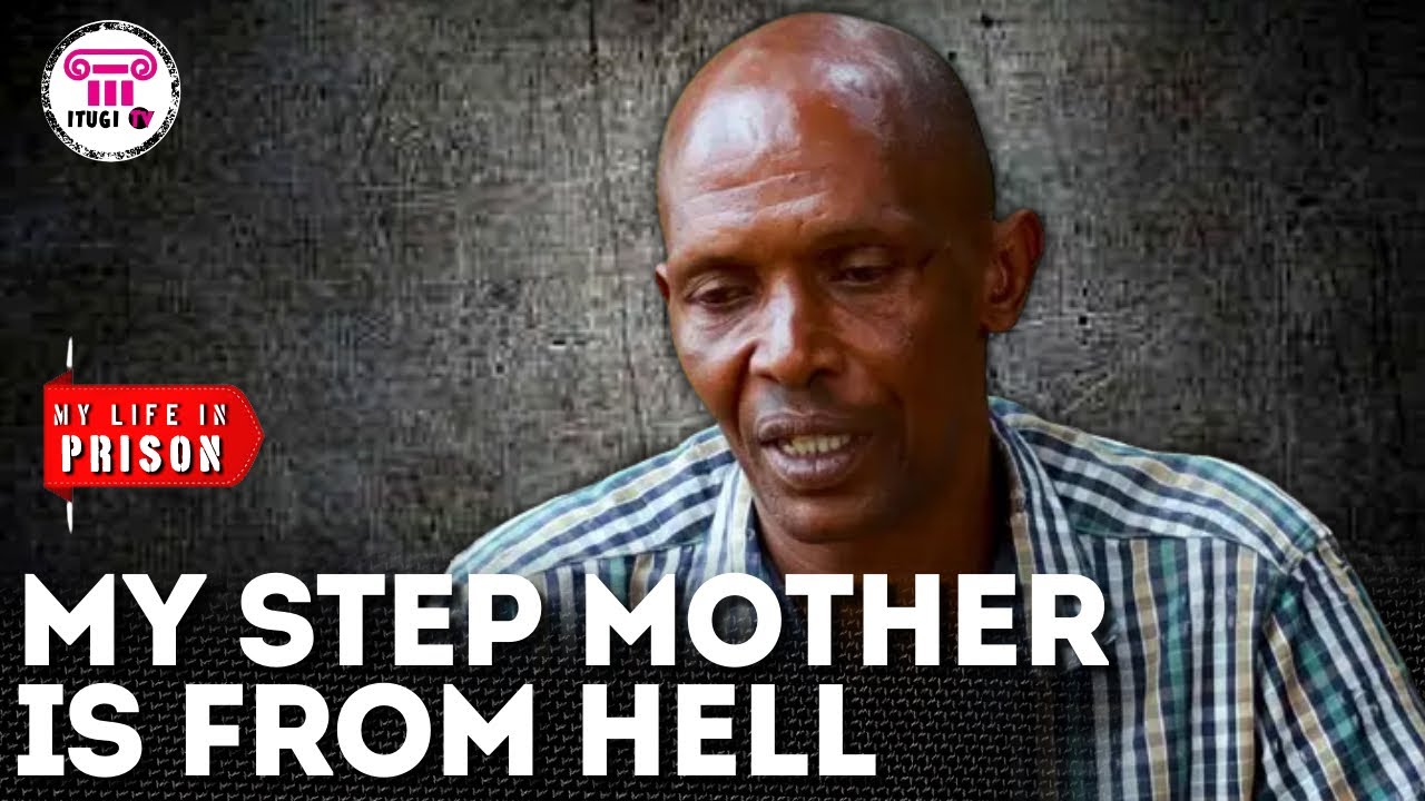 Why my Step Mother thought it was good for me to die in prison - My Life In Prison - ITUGI TV