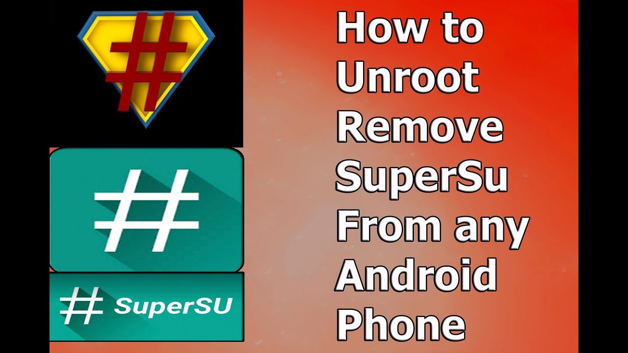 How to Unroot (remove) SuperUser from any Android Device | One Click