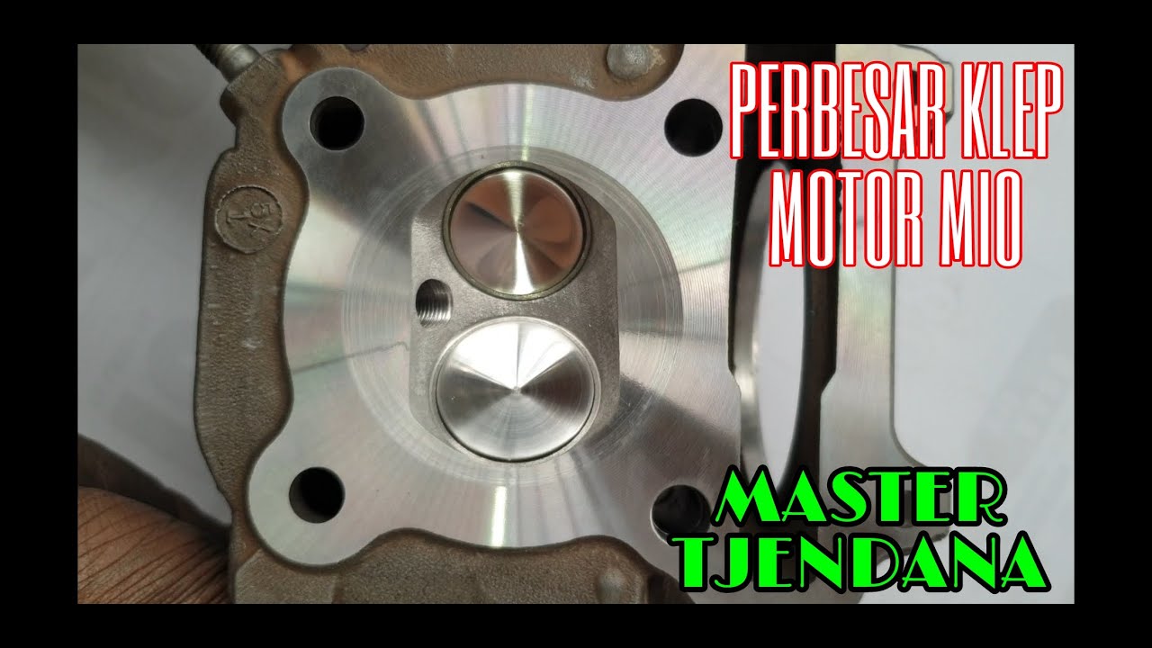 PERBESAR KLEP MOTOR MIO