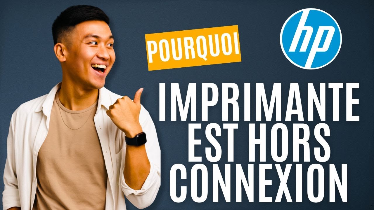 Pourquoi mon imprimante HP est hors connexion alors qu'elle est allumée