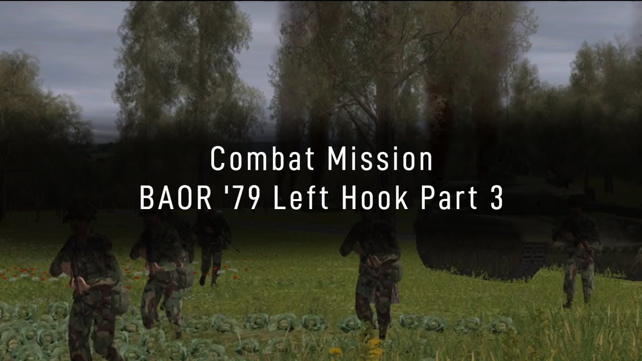 Combat Mission : BAOR '79 Left Hook Part 3