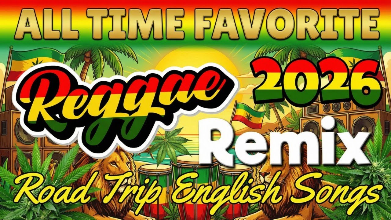 Top 100 Reggae Songs 2026 | The Best Relaxing Music Playlist For Road Trip Chill Nonstop Mix