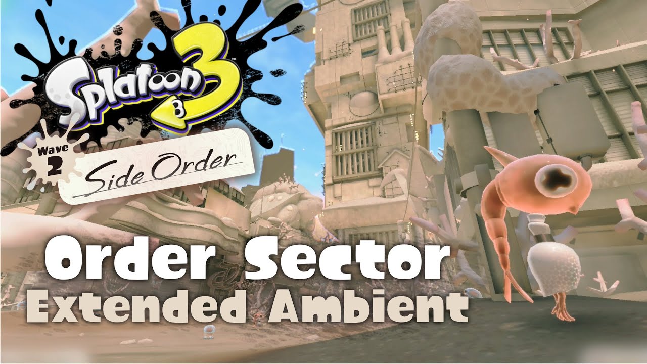 Order Sector (Postgame) Ambient | Splatoon 3: Side Order