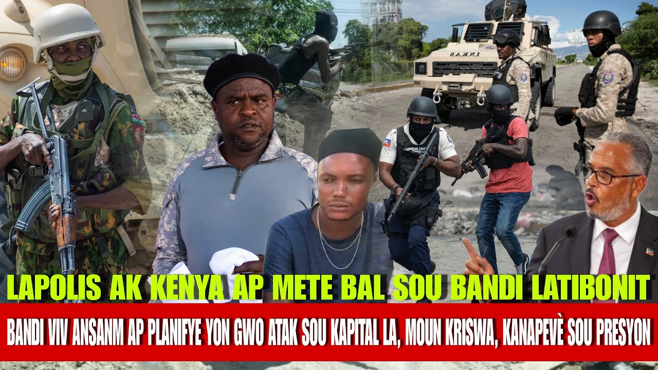Lapolis ak  Kenya debake Latibonit dèyè Bandi Savien, Bandi Viv Ansanm Pral atake, Moun Kriswa Mele