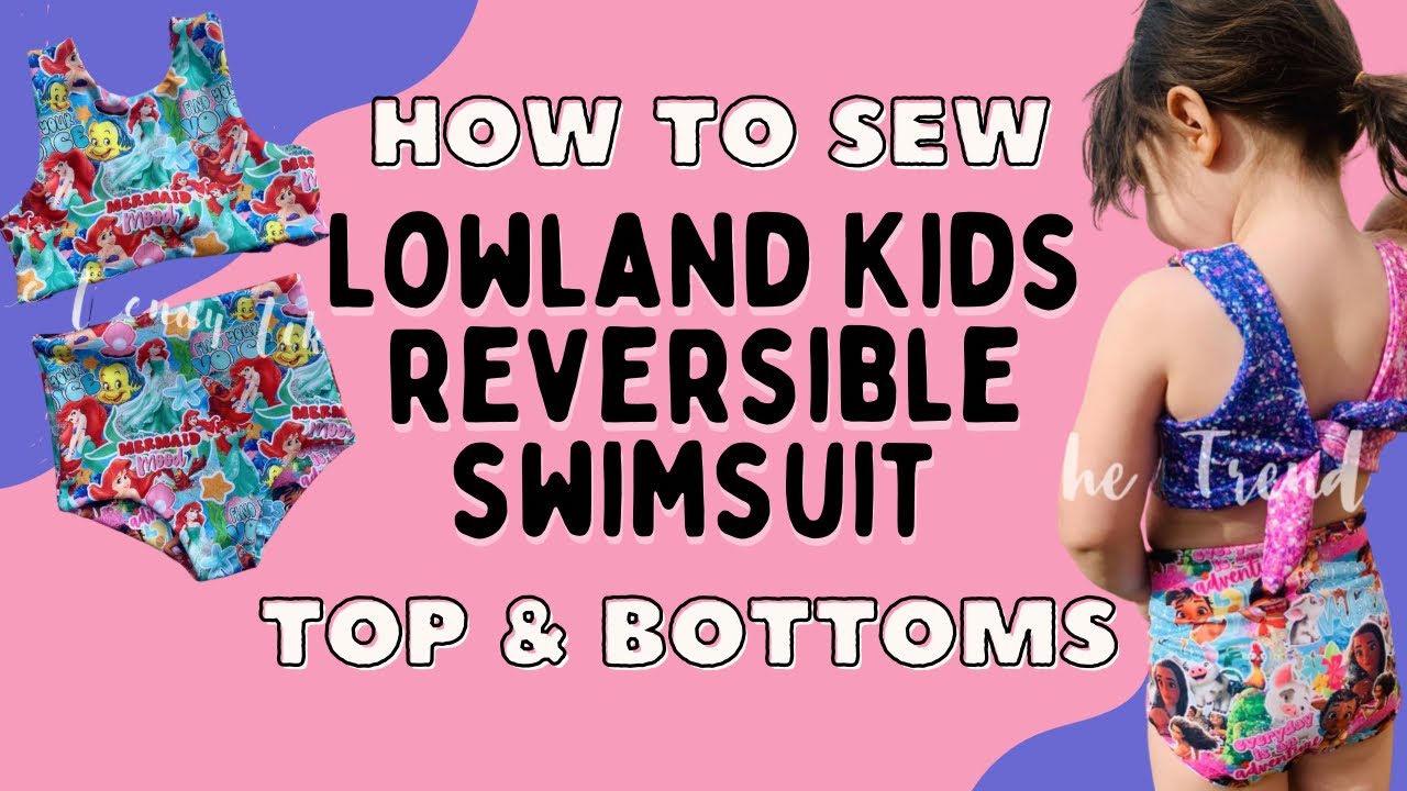 How to sew Lowland Kids Two piece Reversible Swimsuit top AND bottoms