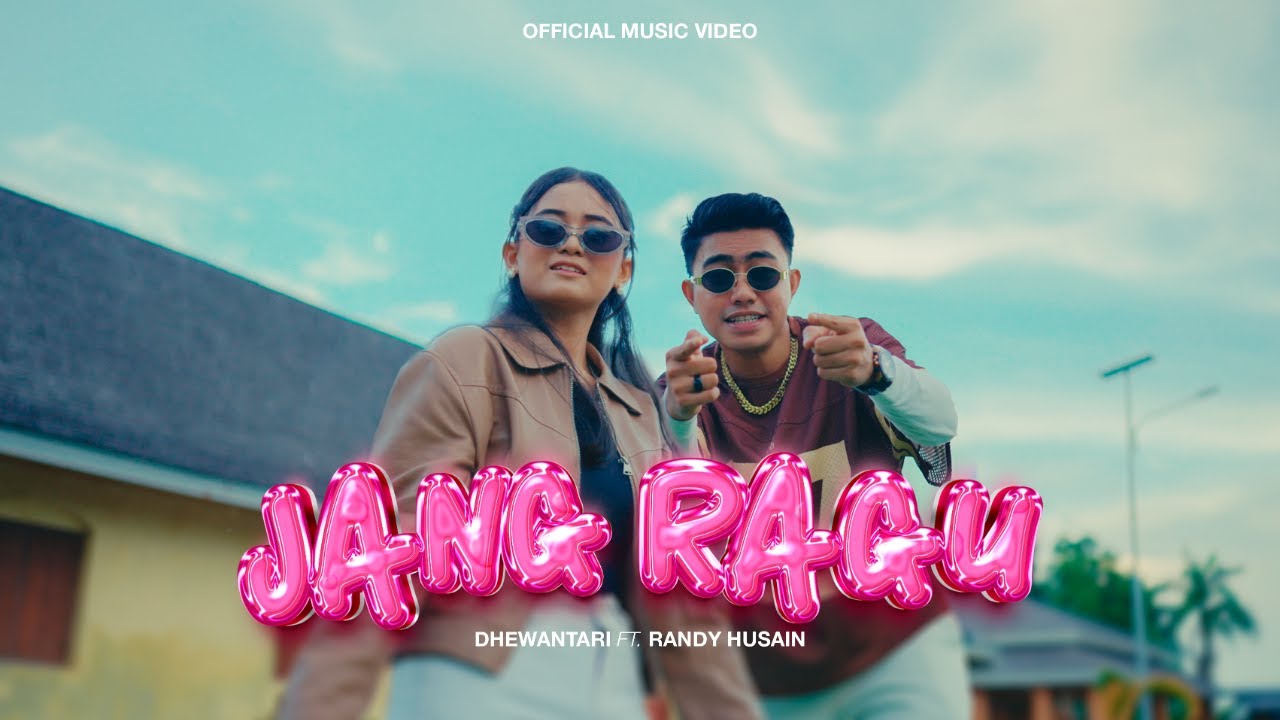 DHEWANTARI FT RANDY HUSAIN - JANG RAGU (OFFICIAL MUSIC VIDEO)
