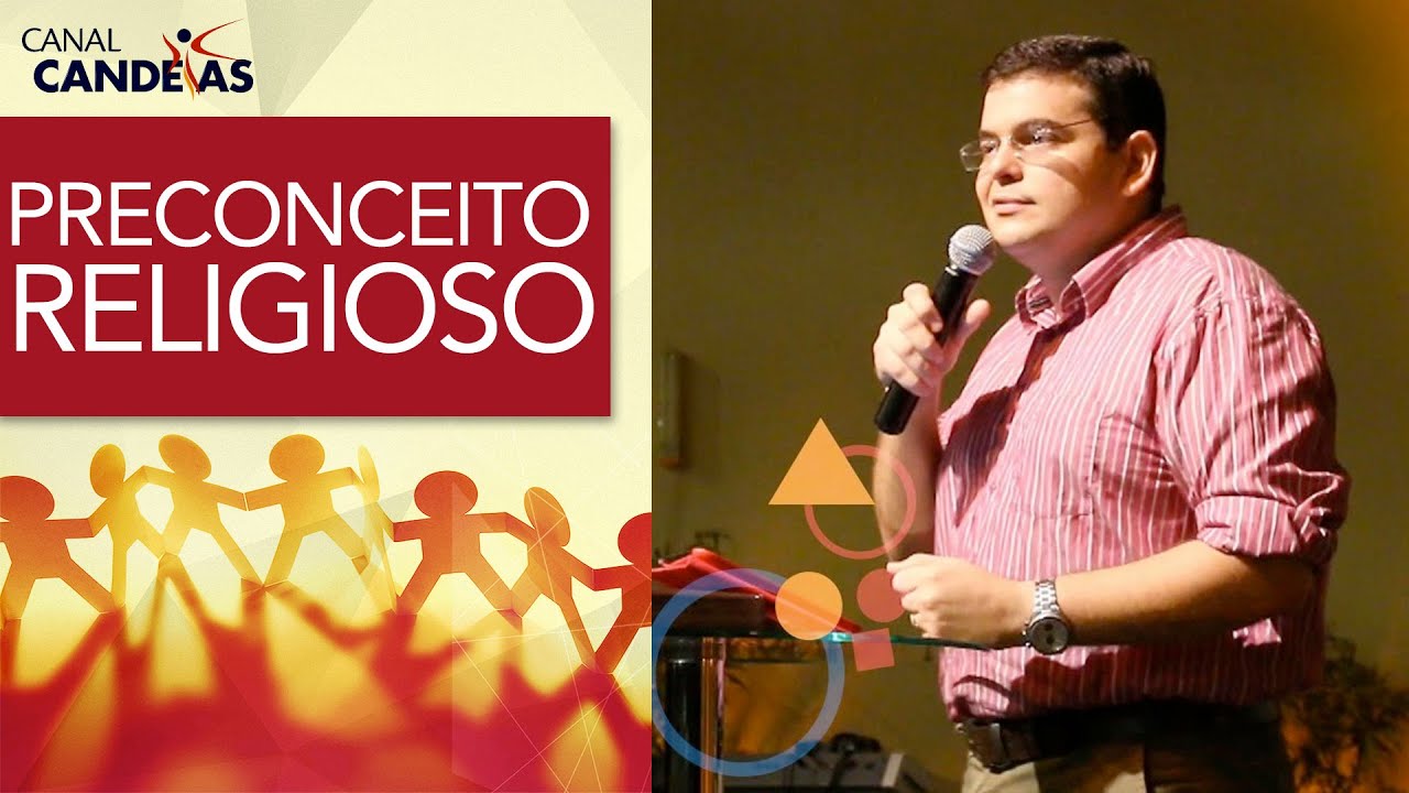 Preconceito Religioso e Sectarismo nas Igrejas | Vis&atilde;o da Igreja Candeias