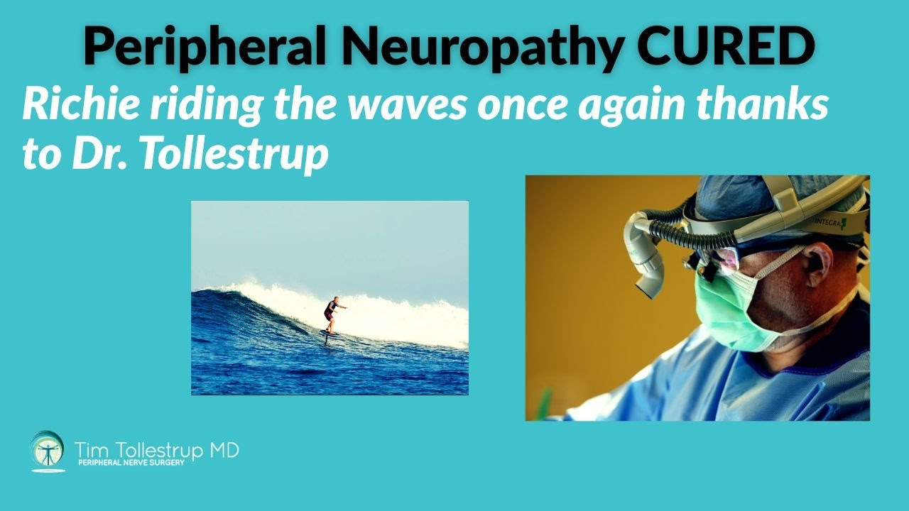 Peripheral Neuropathy Cured After Surgery | Richie’s Story with Dr. Tim Tollestrup