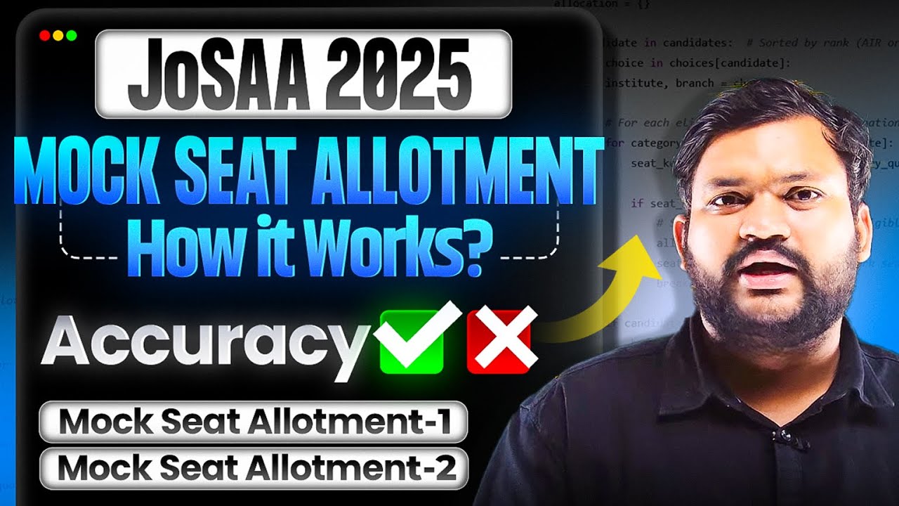JoSAA Mock Seat Allotment Reailty | How Accurate is Mock Seat Allocation | JoSAA 2025 Counselling